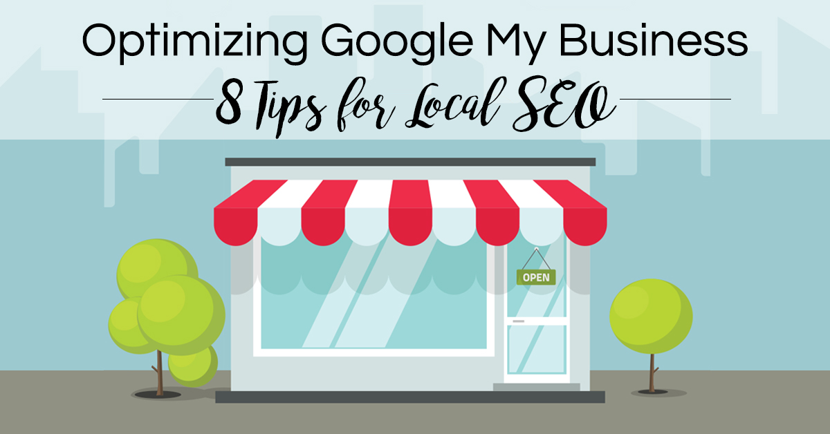 Optimizing Google My Business Tips For Local Seo